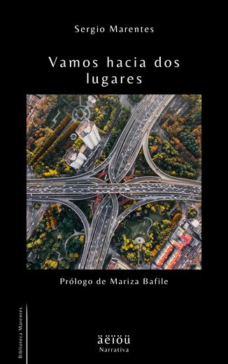 Portada de Vamos hacia dos lugares, de Sergio Marentes