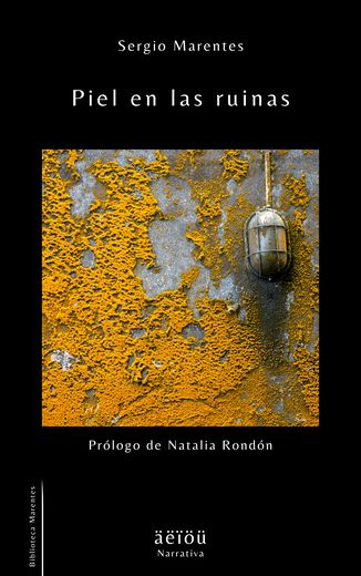 Portada de Piel en las ruinas, de Sergio Marentes