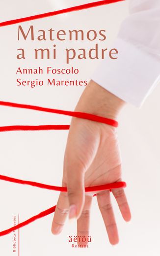 Portada de Matemos a mi padre, de Sergio Marentes