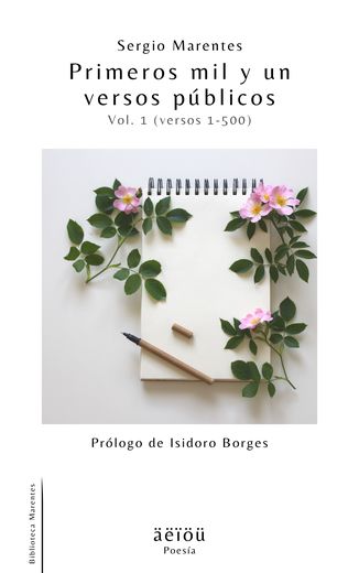 Portada de Los primeros mil y un versos públicos (Vol. 1), de Sergio Marentes