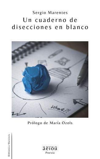 Portada de Un cuaderno de disecciones en blanco, de Sergio Marentes