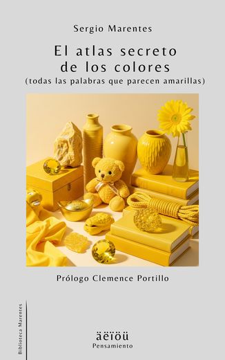 Portada de El atlas secreto de los colores (Todas las palabras que parecen amarillas)