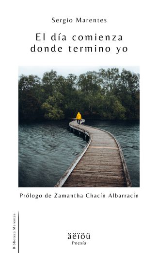Portada de El día comienza donde termino yo, de Sergio Marentes